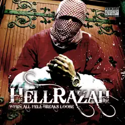 When All Hell Breaks Loose - Hell Razah