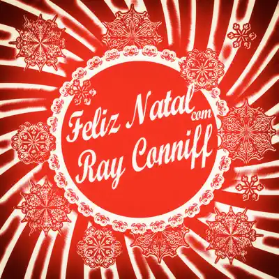 Feliz Natal Com Ray Conniff - Ray Conniff