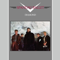 Spandau Ballet - Diamond (Remastered) artwork