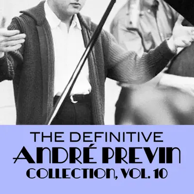 The Definitive André Previn Collection, Vol. 10 - André Previn