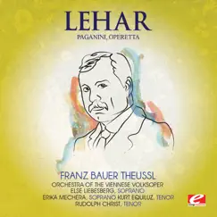 Lehar: Paganini, Operetta (Remastered) by Orchestra of the Viennese Volksoper, Franz Bauer Theussl, Else Liebesberg, Erika Mechera, Kurt Equiluz & Rudolph Christ album reviews, ratings, credits