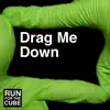 Drag Me Down (No Autotune) - Single album lyrics, reviews, download
