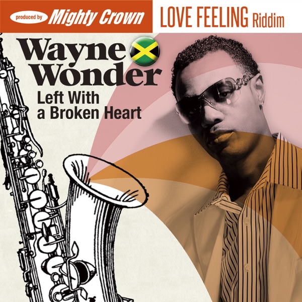 Left with a Broken Heart - Single - Wayne Wonder