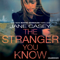 Jane Casey - The Stranger You Know (Unabridged) artwork