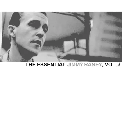 The Essential Jimmy Raney Collection, Vol. 3 - Jimmy Raney The Essential Jimmy Raney Collection, Vol. 3 - Jimmy Raney