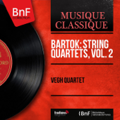Bartók: String Quartets, Vol. 2 (Mono Version) - Végh Quartet