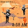2.58am - Sense and Senility