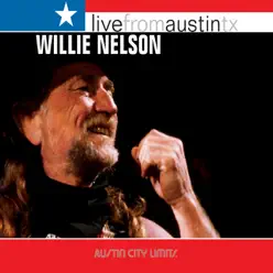 Live from Austin, TX: Willie Nelson - Willie Nelson