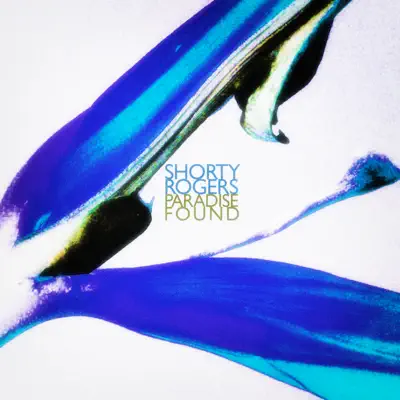 Paradise Found - Shorty Rogers Paradise Found - Shorty Rogers