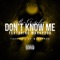 Don't Know Me (feat. Makydoo) - Mr Apher lyrics