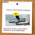 Ronald Brautigam - Rondo a capriccio in G Major, Op. 129, "Rage Over a Lost Penny"