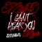 I Cant Hear You (Remix) - Maliq lyrics