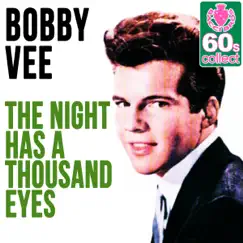 The Night Has a Thousand Eyes (Remastered) - Single by Bobby Vee album reviews, ratings, credits