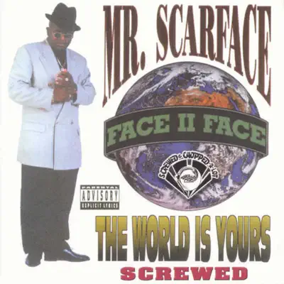 The World Is Yours (Screwed) - Scarface