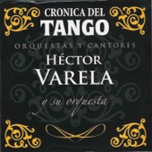 Crónica del Tango: Orquestas y Cantores (feat. Orquesta de Héctor Varela) artwork