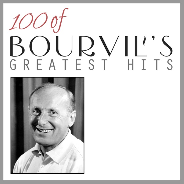 100 of Bourvil's Greatest Hits - Bourvil