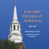 Westminster Choir: Favorite Hymns and Anthems artwork