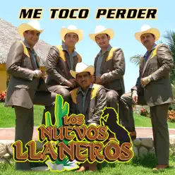 Me Toco Perder - Los Nuevos LLaneros Me Toco Perder - Los Nuevos LLaneros