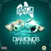 Diamonds Dancin - Single album lyrics, reviews, download