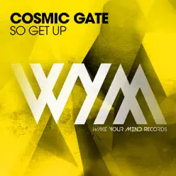 So Get Up (Radio Edit) - Single - Cosmic Gate