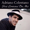 Adriano Celentano - Stai lontana da me
