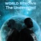 World Renown - The Undergrind lyrics