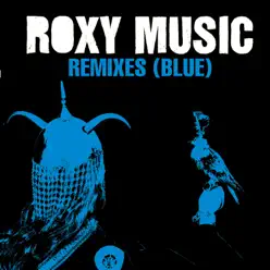 Remixes (Blue) - EP - Roxy Music