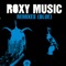 While My Heart Is Still Beating (Abakus Remix) - Roxy Music lyrics