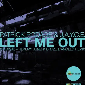 Left Me Out (Jeremy Juno & Bruze D'Angelo Remix) by Patrick Podage & Jayce song reviws