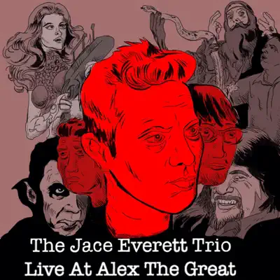 The Jace Everett Trio: Live at Alex the Great - Jace Everett