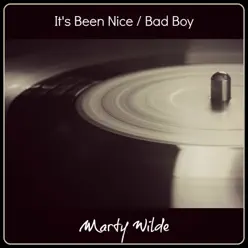 It's Been Nice / Bad Boy - Single - Marty Wilde It's Been Nice / Bad Boy - Single - Marty Wilde