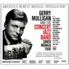 Gerry Mulligan and the Concert Jazz Band. Santa Monica 1960 (feat. Zoot Sims) album lyrics, reviews, download