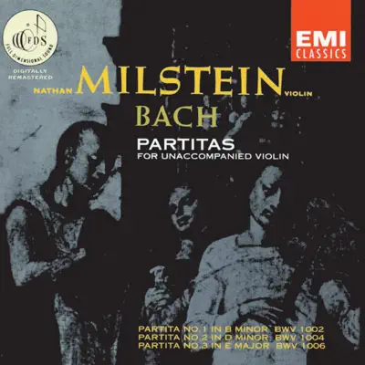 Bach: Partitas for Unaccompanied Violin - Nathan Milstein Bach: Partitas for Unaccompanied Violin - Nathan Milstein