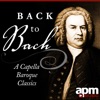 Back to Bach: Acapella Baroque Masterpieces, 2012