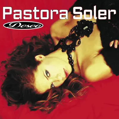 Deseo - Pastora Soler