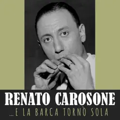 …E la barca tornò sola - Single - Renato Carosone