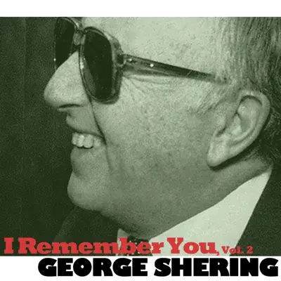 I Remember You, Vol. 2 - George Shearing
