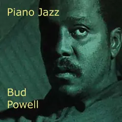 Piano Jazz - Bud Powell Piano Jazz - Bud Powell