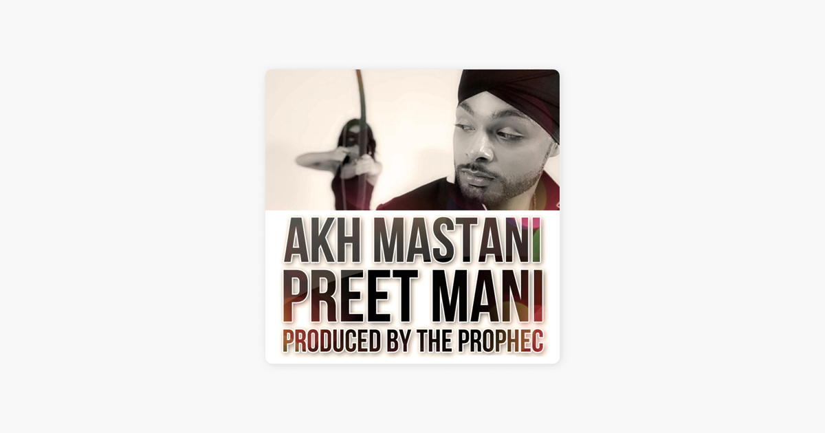 akh mastani preet mani