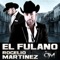 El Fulano - Rogelio Martinez 