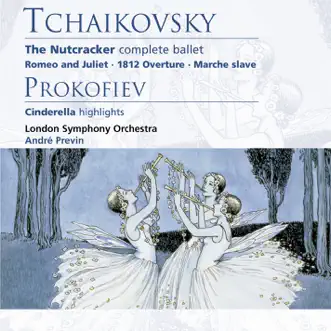 Tchaikovsky: The Nutcracker, Op. 71 - Prokofiev: Highlights from Cinderella by The Ambrosian Singers, André Previn & London Symphony Orchestra album reviews, ratings, credits