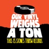 Our Vinyl Weighs a Ton - This Is Stones Throw Records artwork