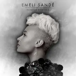 Heaven (Remixes) - EP - Emeli Sandé