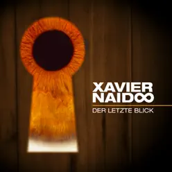 Der letzte Blick - Single - Xavier Naidoo