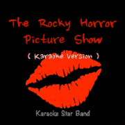 The Rocky Horror Picture Show (Karaoke Version) - Karaoke Star Band