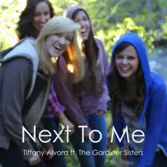 Next to Me (feat. The Gardiner Sisters) - Single by Tiffany Alvord album reviews, ratings, credits