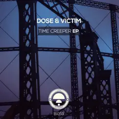 Time Creeper Ep by Dose & Victim album reviews, ratings, credits