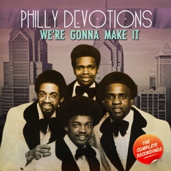 Philly Devotions - I Just Can't Say Goodbye