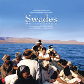 Swades (Original Motion Picture Soundtrack) - A. R. Rahman