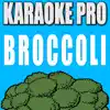 Broccoli (Originally Performed by D.R.A.M.) [Instrumental Version] song lyrics